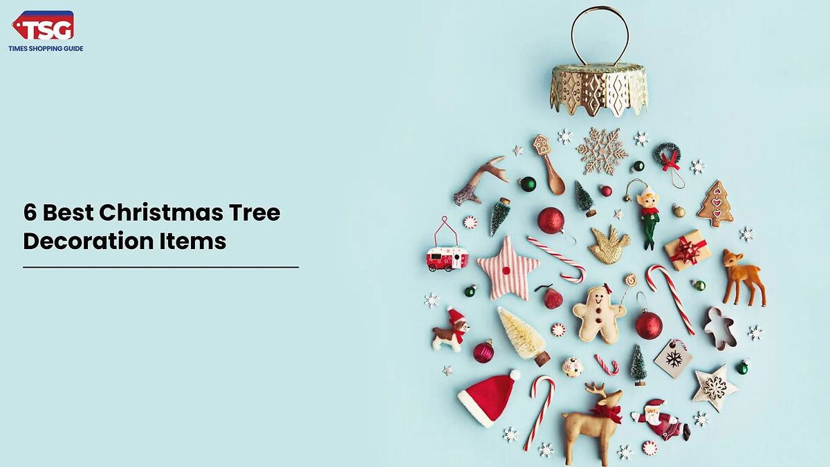 6 Best Christmas Tree Decoration Items