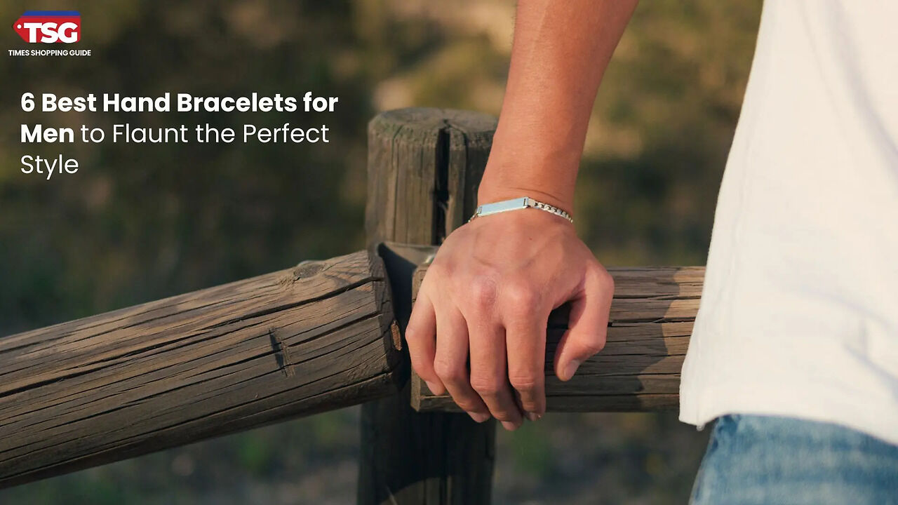 6 Best Hand Bracelets for Men to Flaunt the Perfect Style