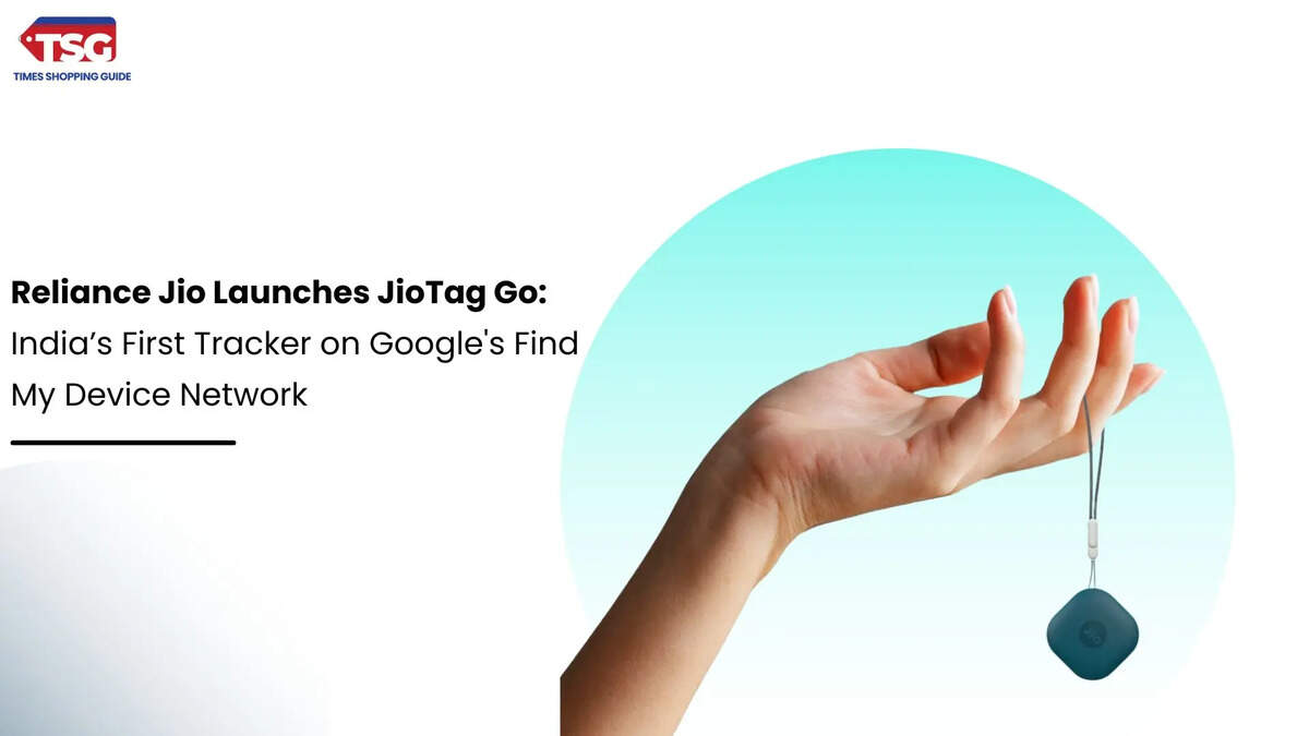 Reliance Jio Launches JioTag Go: India’s First Tracker on Google's Find My Device Network