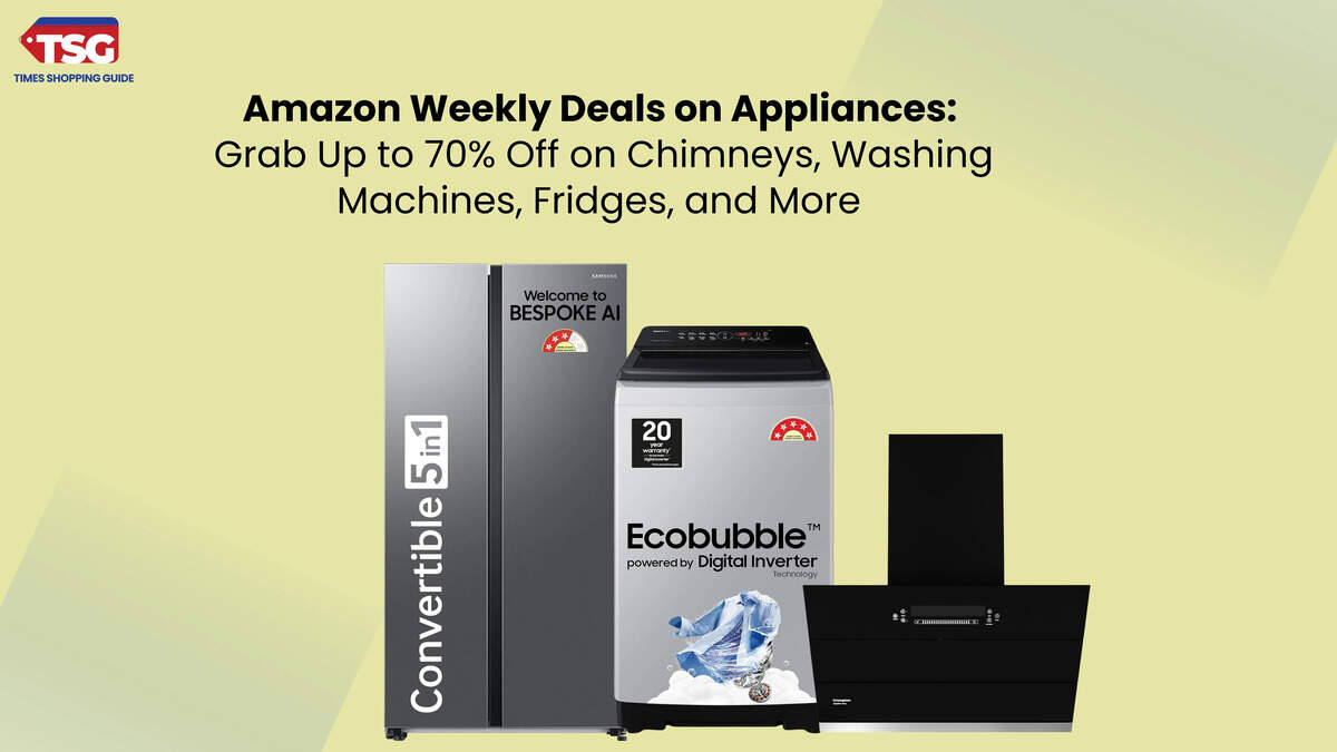 Amazon Weekly Deals on Appliances: Grab Up to 70% Off on Chimneys, Washing Machines, Fridges, and More