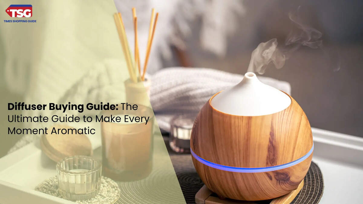 Diffuser Buying Guide: The Ultimate Guide to Make Every Moment Aromatic