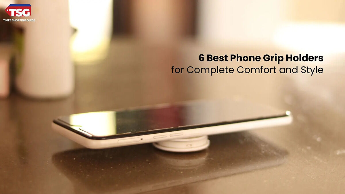 6 Best Phone Grip Holders for Complete Comfort and Style