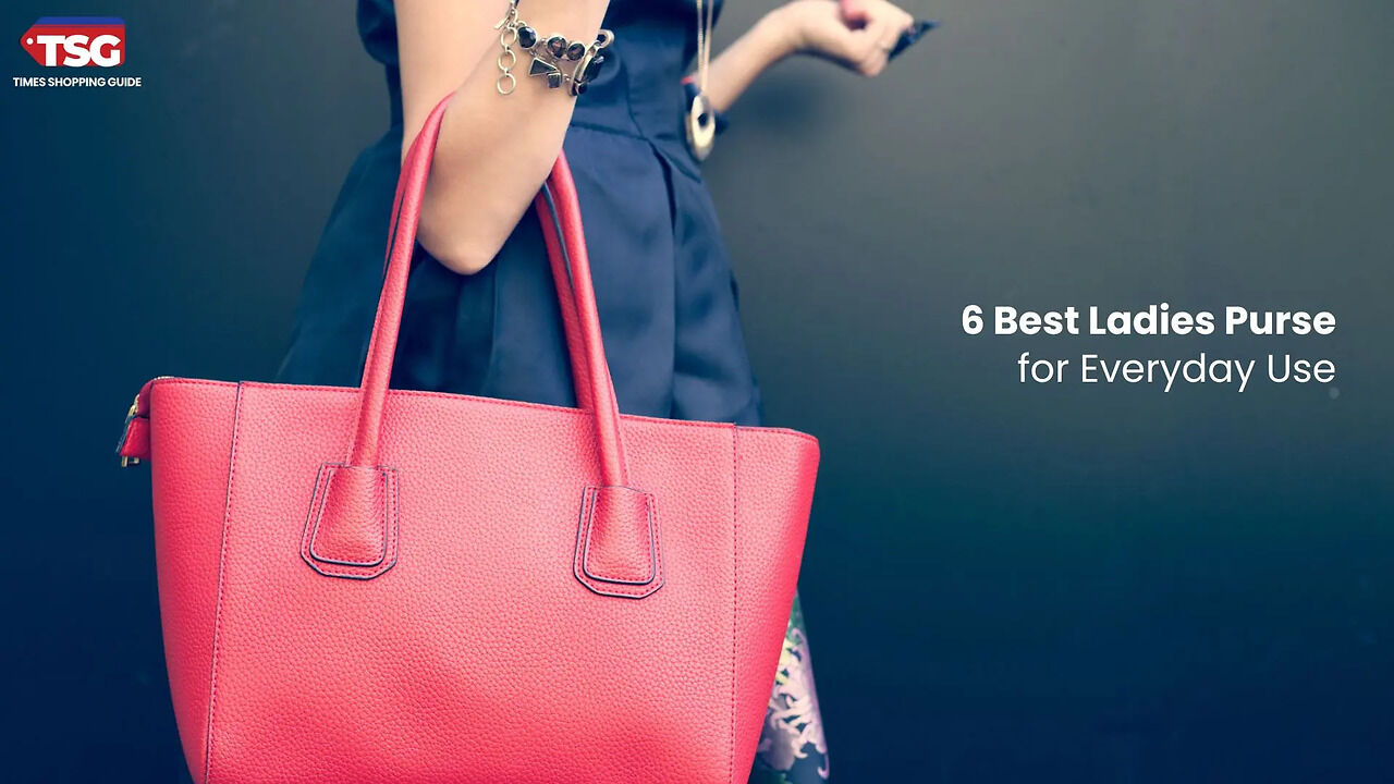 6 Best Ladies Purse for Everyday Use