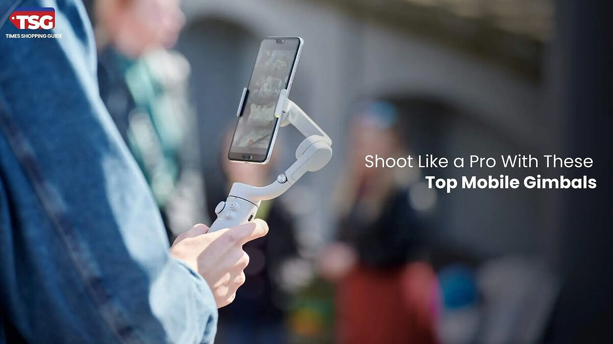 Best Mobile Gimbals