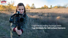 Best Mirrorless Camera Gimbals for Vloggers Filmmakers and Creators