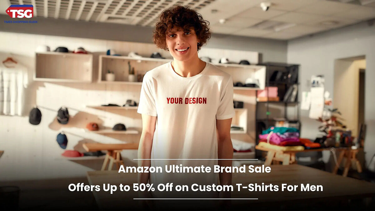 Amazon Ultimate Brand Sale Offers Up to 50% Off on Custom T-Shirts For Men