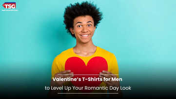 Valentines T-Shirts for Men to Level Up Your Romantic Day Look