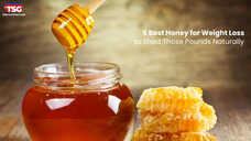 6 Best Honey for Weight Loss to Shed Those Pounds Naturally