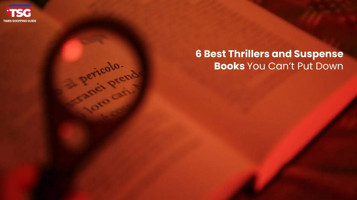 6 Best Thrillers and Suspense Books You Can’t Put Down