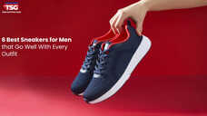 6 Best Sneakers for Men that Go Well With Every Outfit