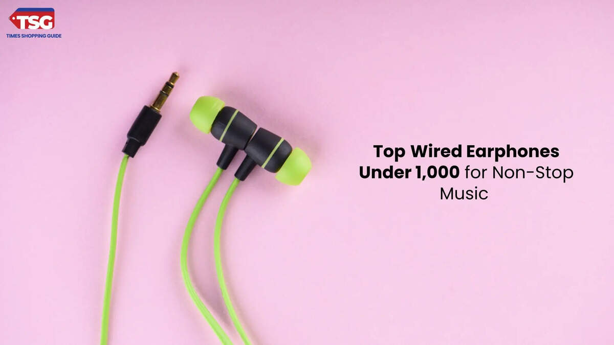 Top Wired Earphones Under 1,000