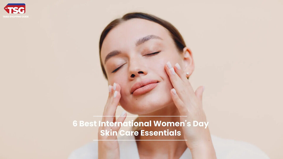 6 Best International Women's Day Skin Care Essentials