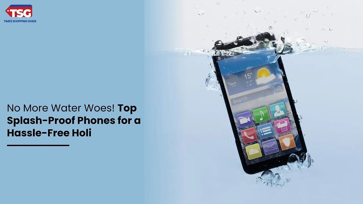 best-splash-proof-phones-for-a-hassle-free-holi