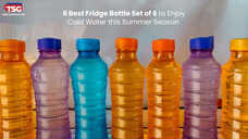 6 Best Fridge Bottle Set of 6 to Enjoy Cold Water this Summer Season