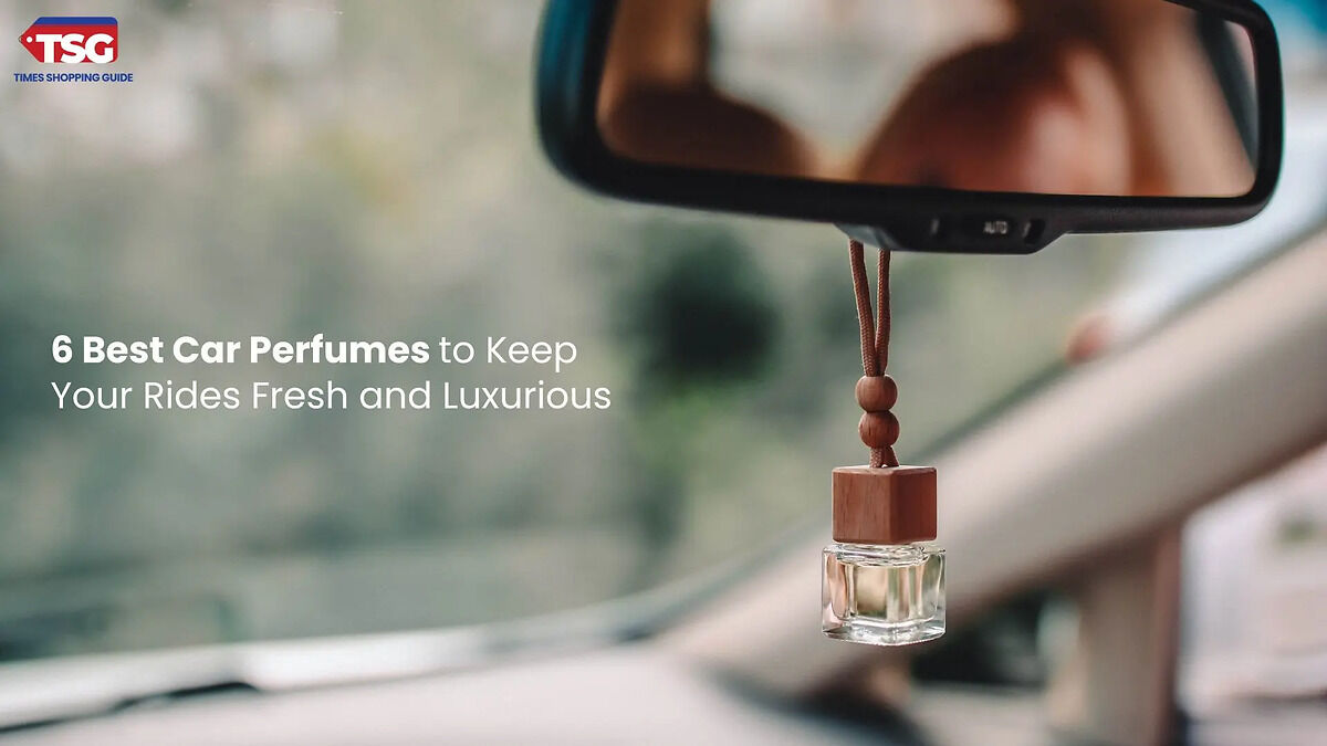 6 Best Car Perfumes to Keep Your Rides Fresh and Luxurious