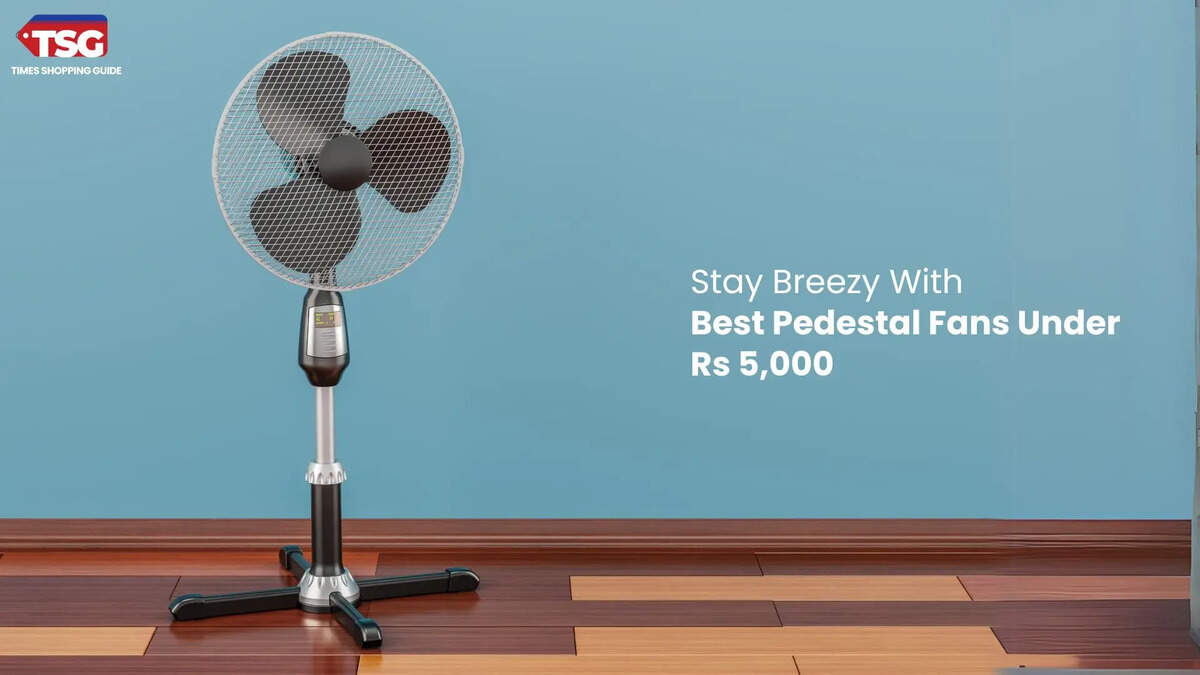 top-pedestal-fans-under-rs-5000