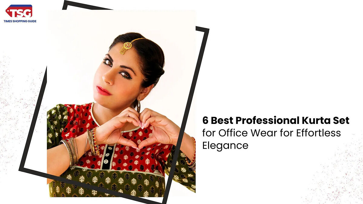 6 Best Professional Kurta Set for Office Wear for Effortless Elegance