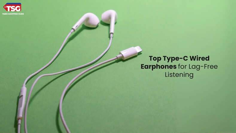 Best Type-C Wired Earphones for Every Budget to Upgrade Your Audio Experience