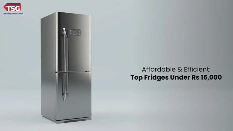 Best Fridge Under 15000 for Small Families and Singles