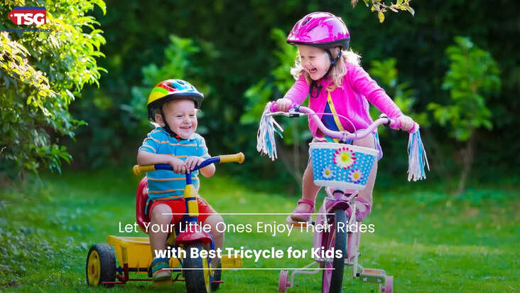 Best Tricycle for Kids to Let Your Little Ones Enjoy Their Rides