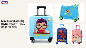 Trolley Bags for Kids - Your Little Ones Travel Buddy is Here