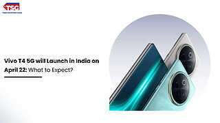Vivo T4 5G will Launch in India on April 22: What to Expect?