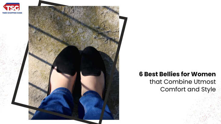6 Best Bellies for Women that Combine Utmost Comfort and Style