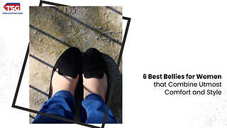 6 Best Bellies for Women that Combine Utmost Comfort and Style