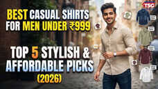 Best Casual Shirts for Men Under 999