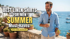 Best Linen Shirts for Men for Summer