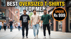Best Oversized T-Shirts for Men Under Rs 999