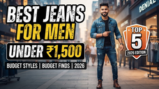 Top 5 Best Jeans for Men Under 1500 in 2026