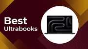 Best Ultrabooks Sleek and Powerful Choices