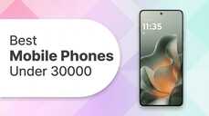 Best Mobile Phones Under 30000 Value Meets Performance