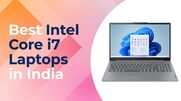 Best Intel Core i7 Laptops in India Powerful Performance for Professionals