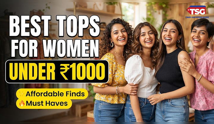 Best Tops for Women Under ₹1000