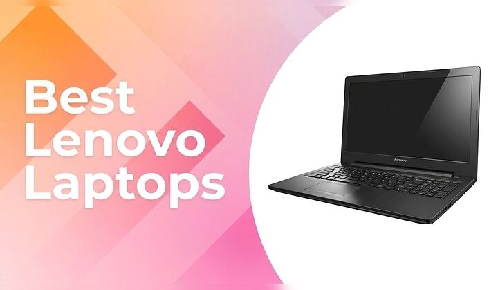 Best Lenovo Laptops (Powerful Performance for Every Need)