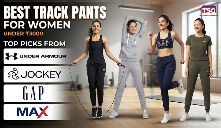 Best Track Pants for Women Under 3000: Top Picks from Under Armour, Jockey, GAP and MAX